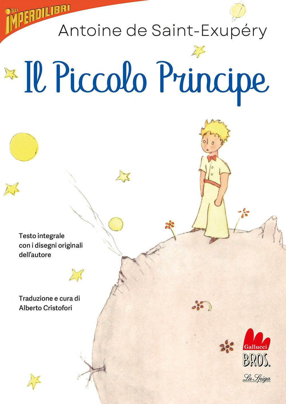 Piccolo Principe (il) - Saint-exupery Antoine De; Cristofori A. (cur.)