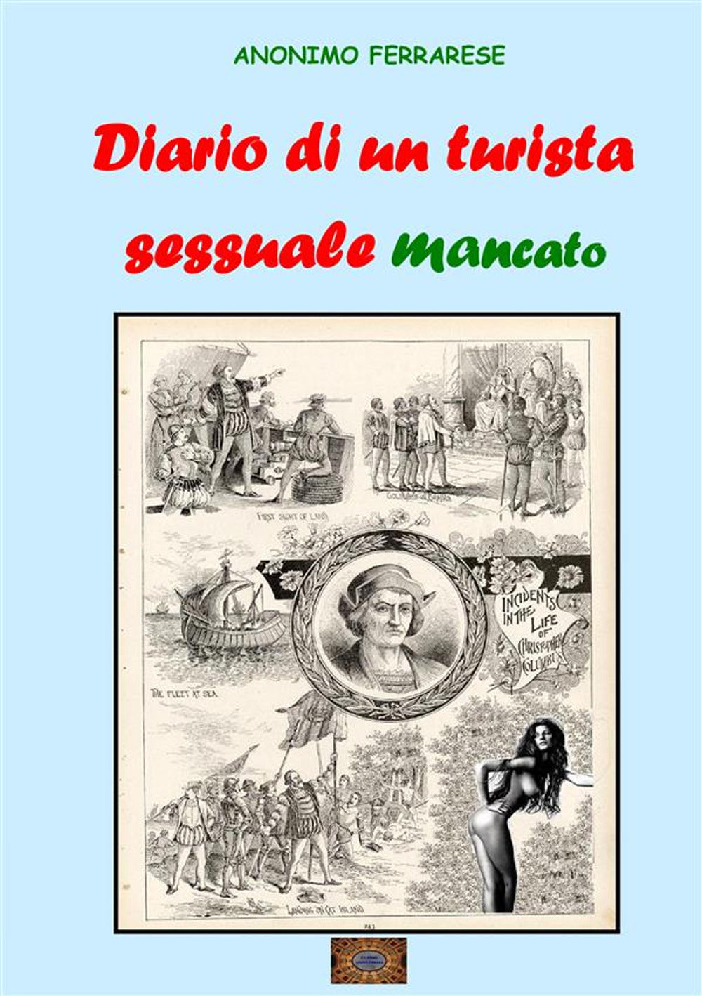 Diario Di Un Turista Sessuale Mancato - Anonimo Ferrarese