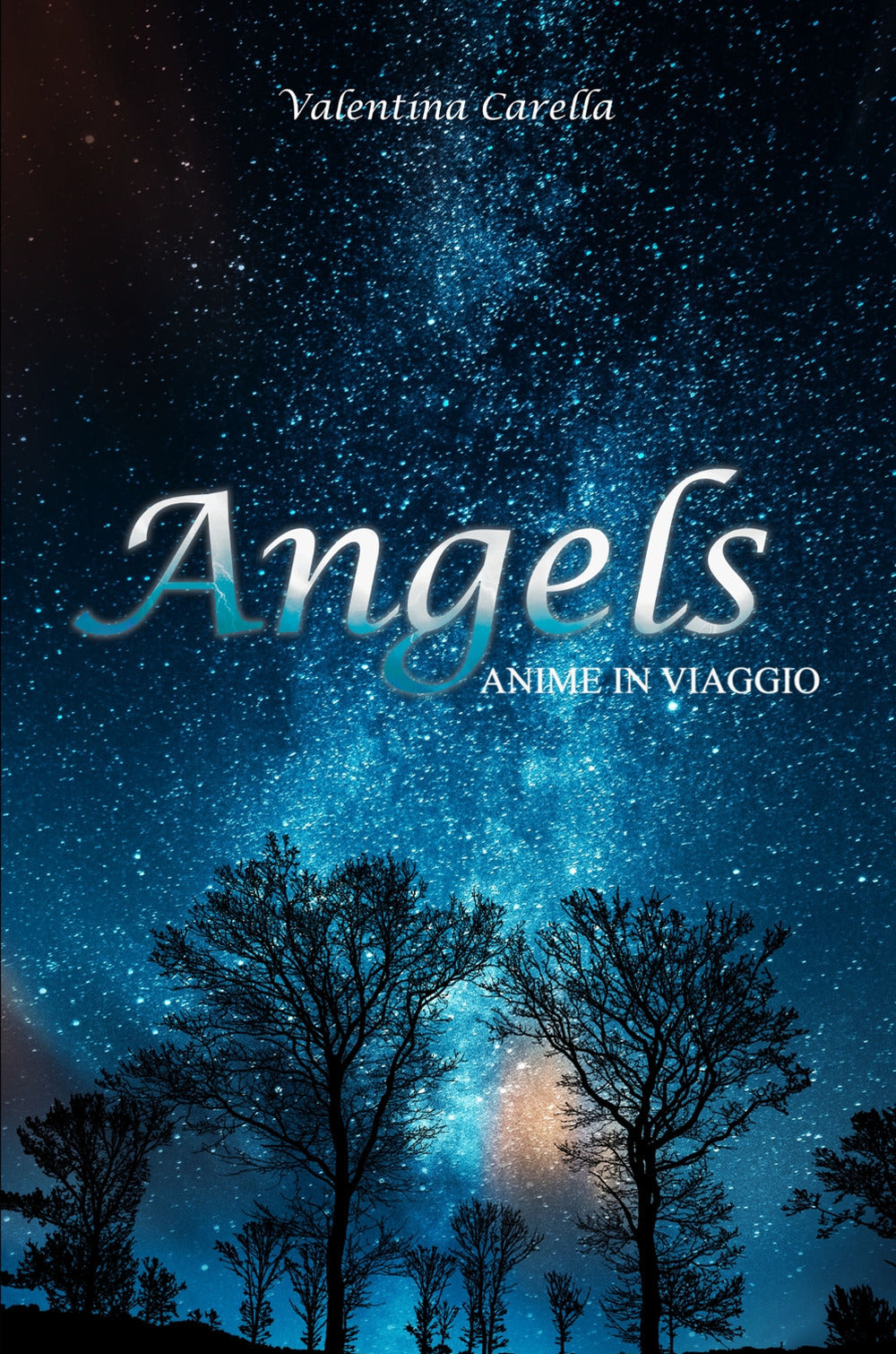 Angels. Anime In Viaggio - Carella, Valentina