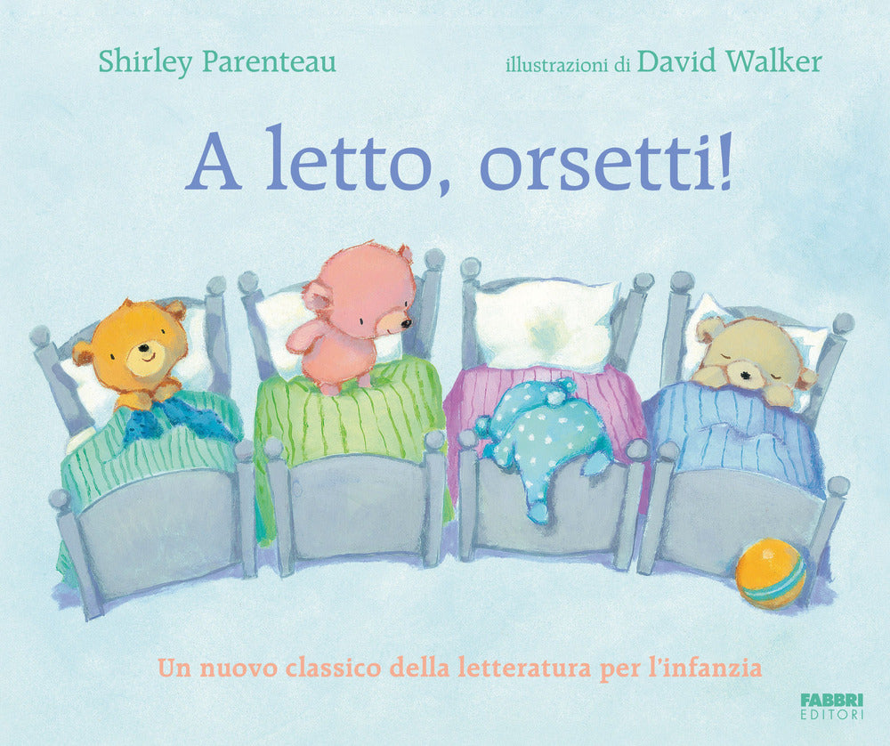 A Letto, Orsetti! - Parenteau, Shirley