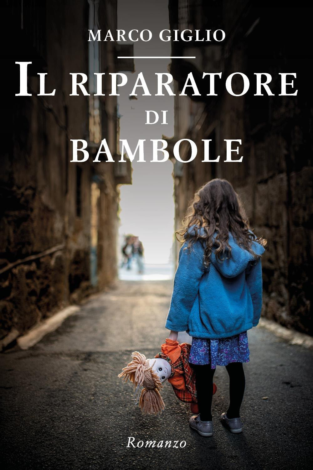 Il Riparatore Di Bambole - Giglio, Marco