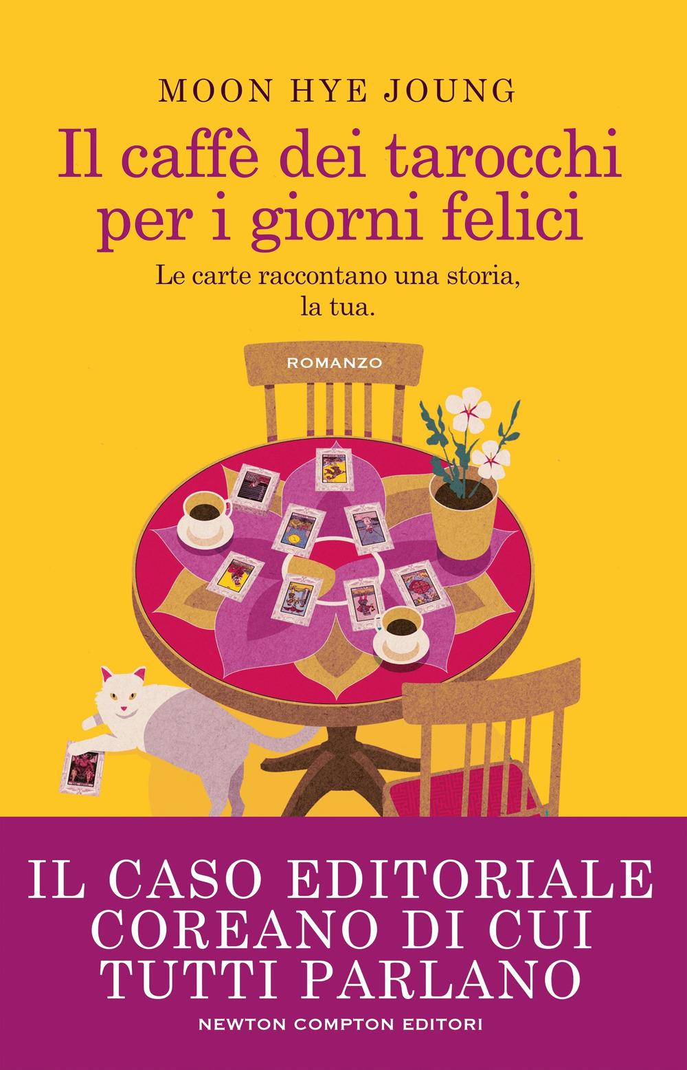 Caffe' Dei Tarocchi Per I Giorni Felici (il) - Moon Hye-jung