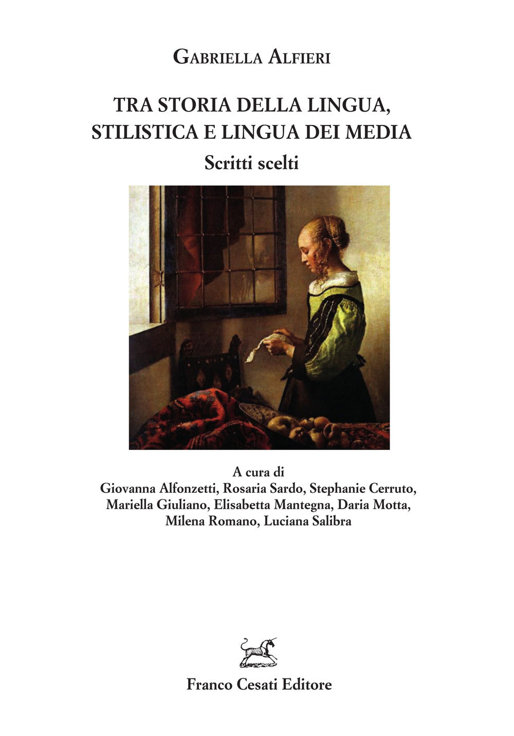 Tra Storia Della Lingua, Stilistica e Lingua Dei Media - Alfieri, Gabriella