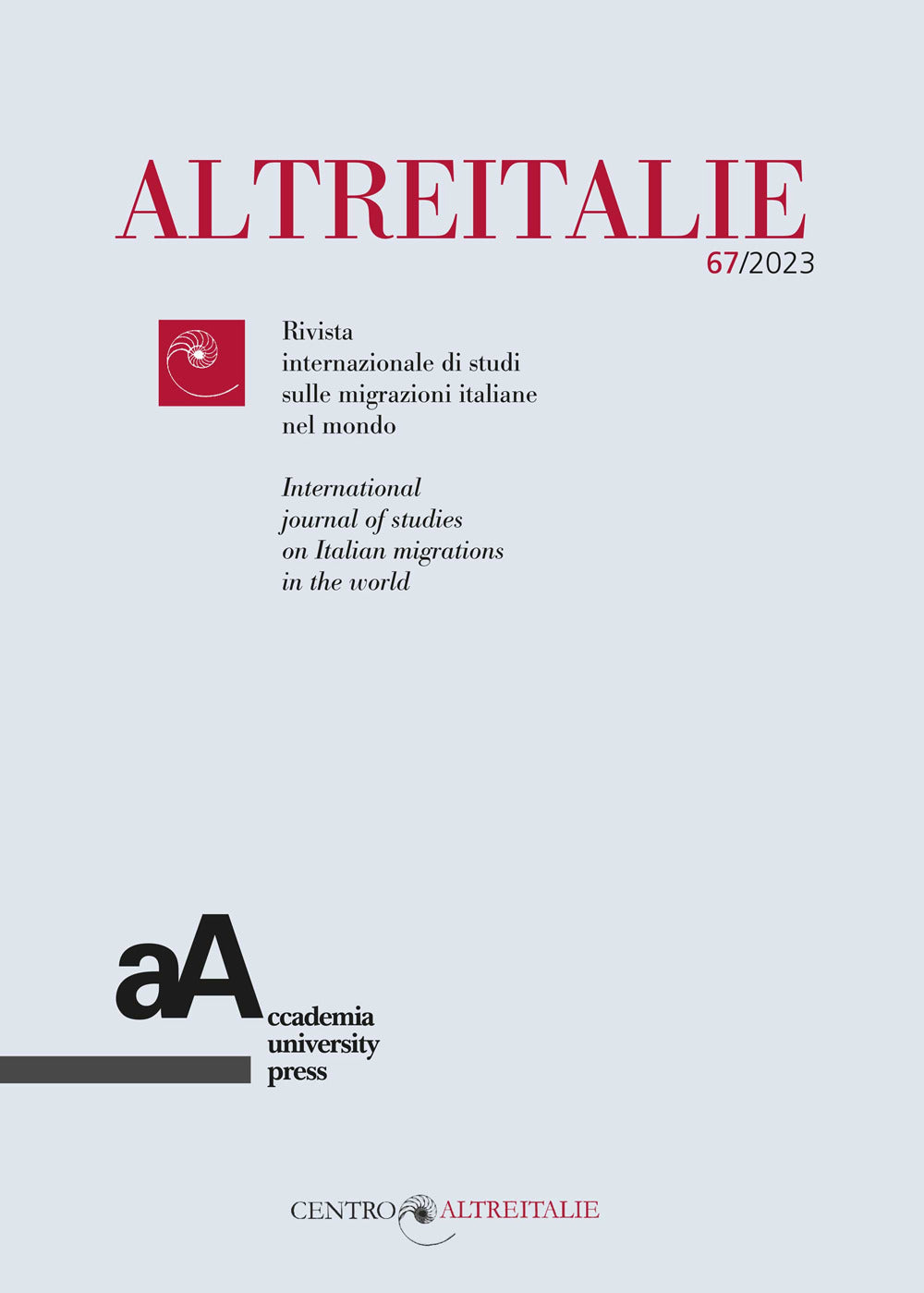 Altreitalie. Rivista Internazionale Di Studi Sulle Popolazioni Di Origine Italiana Nel Mondo. Vol. 67 -