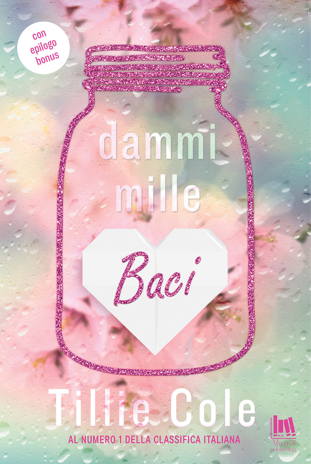 Dammi Mille Baci - Cole Tillie