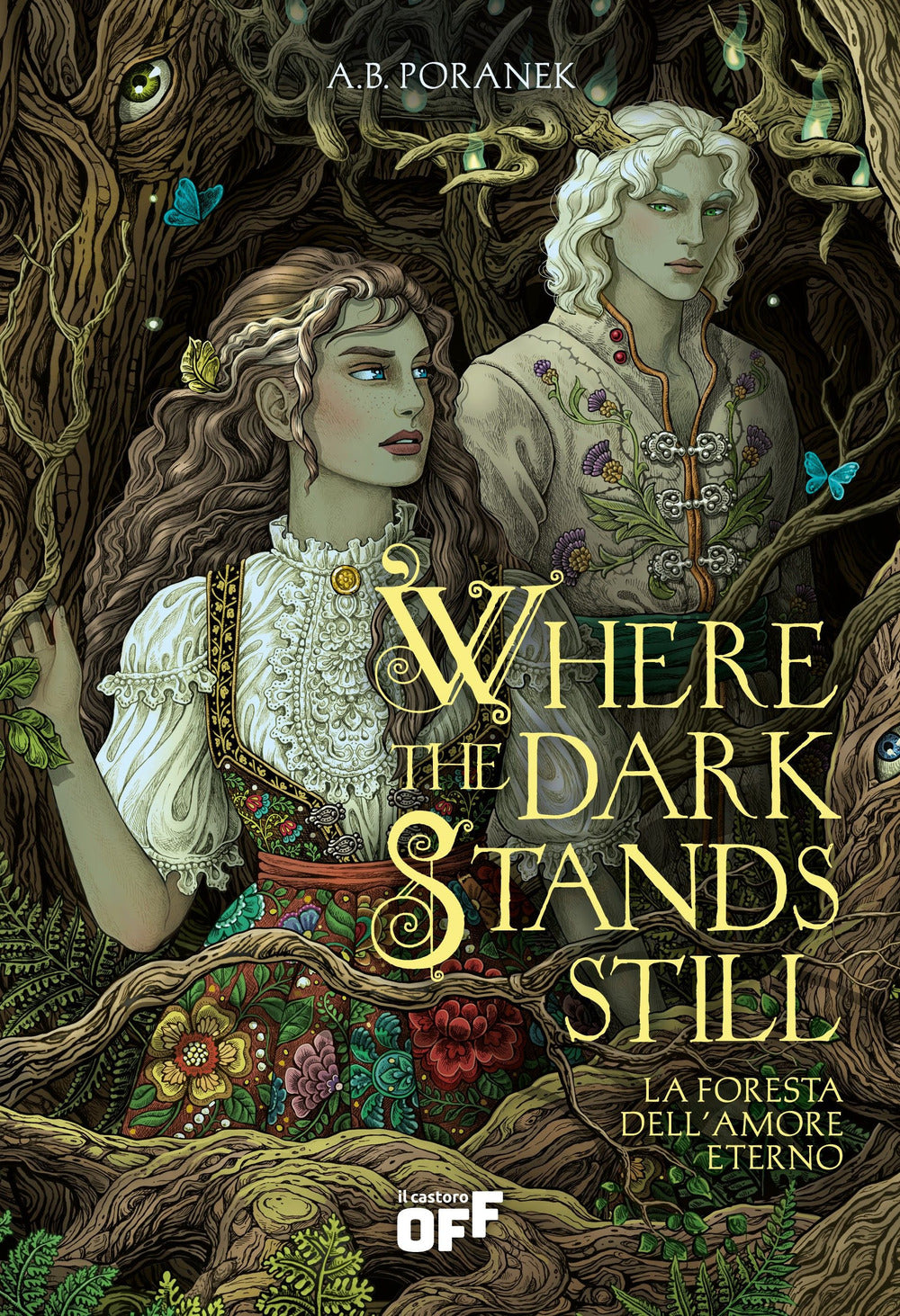 Where The Dark Stands Still. La Foresta Dell'amore Eterno - Poranek A. B.
