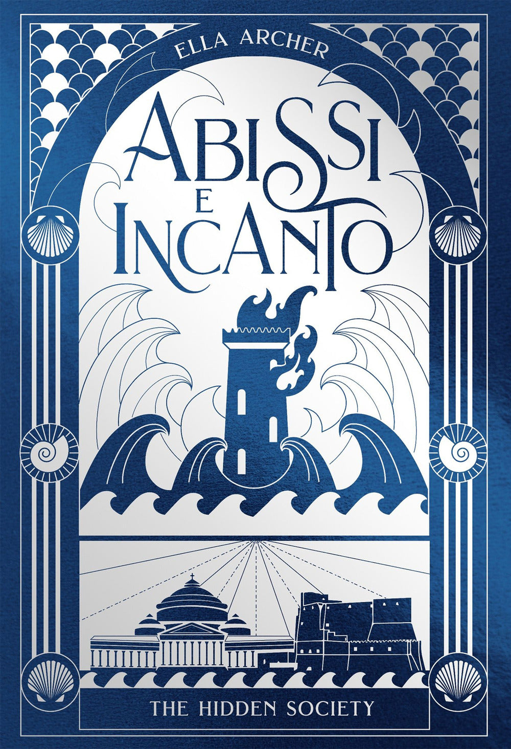 Abissi E Incanto. The Hidden Society. Vol. 2 - Archer Ella
