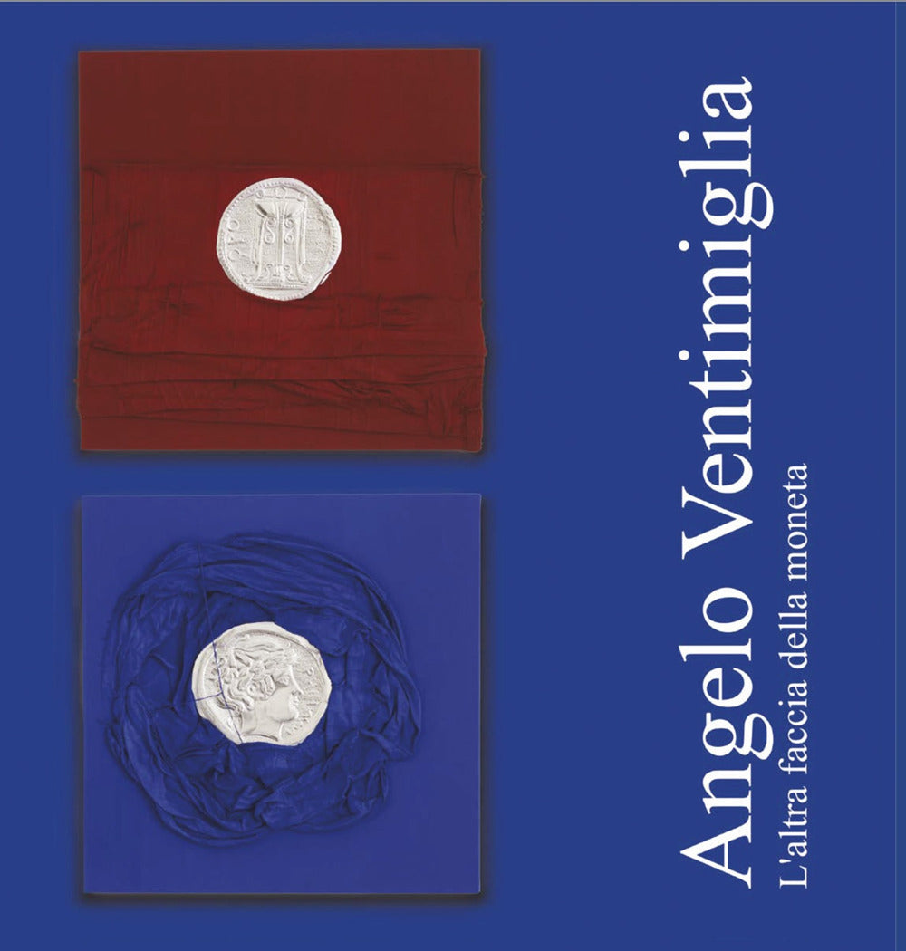 Angelo Ventimiglia. L'altra Faccia Moneta -