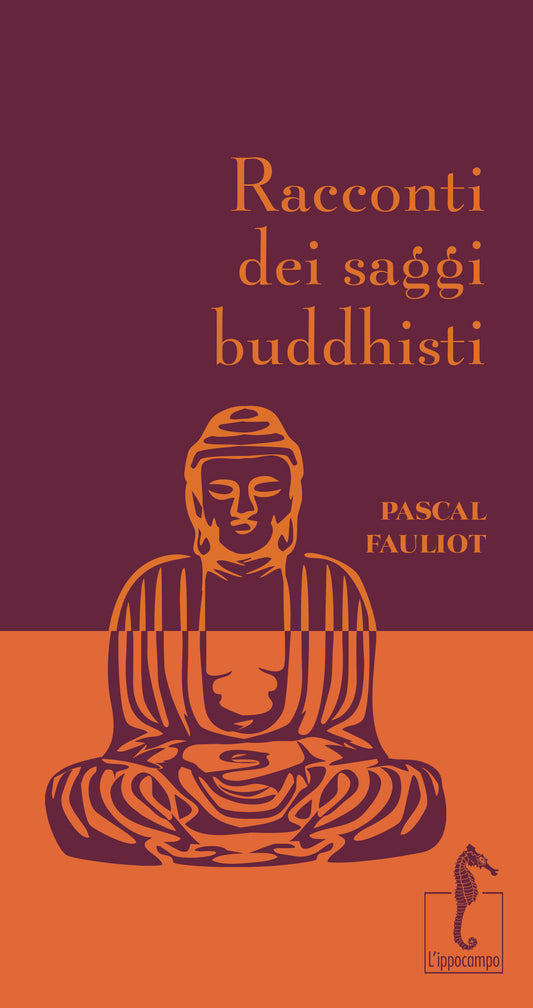 Racconti Dei Saggi Buddhisti - Fauliot Pascal