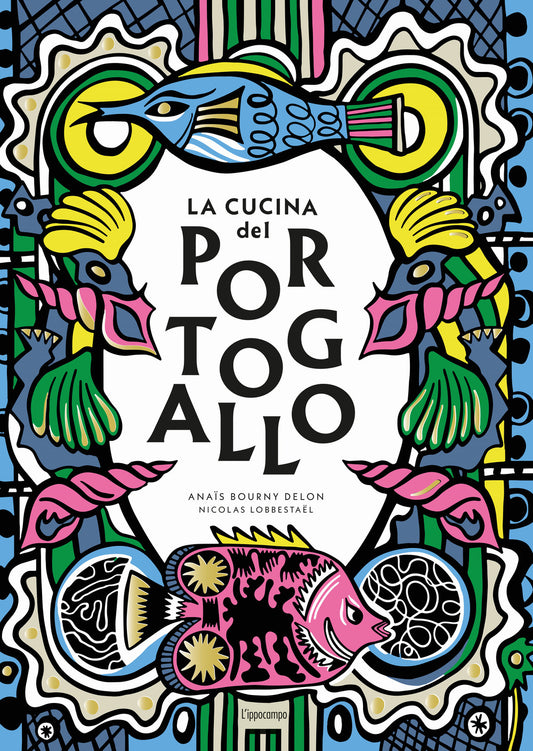 Cucina Del Portogallo (la) - Lobbestael Nicolas; Bourny Delon Anais
