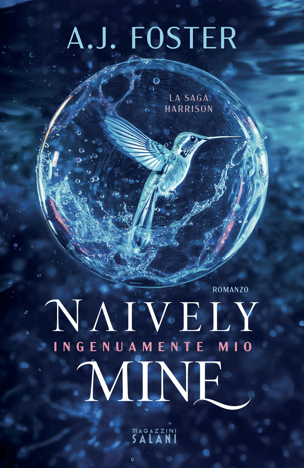 Naively Mine. Ingenuamente Mio - Foster A.j.