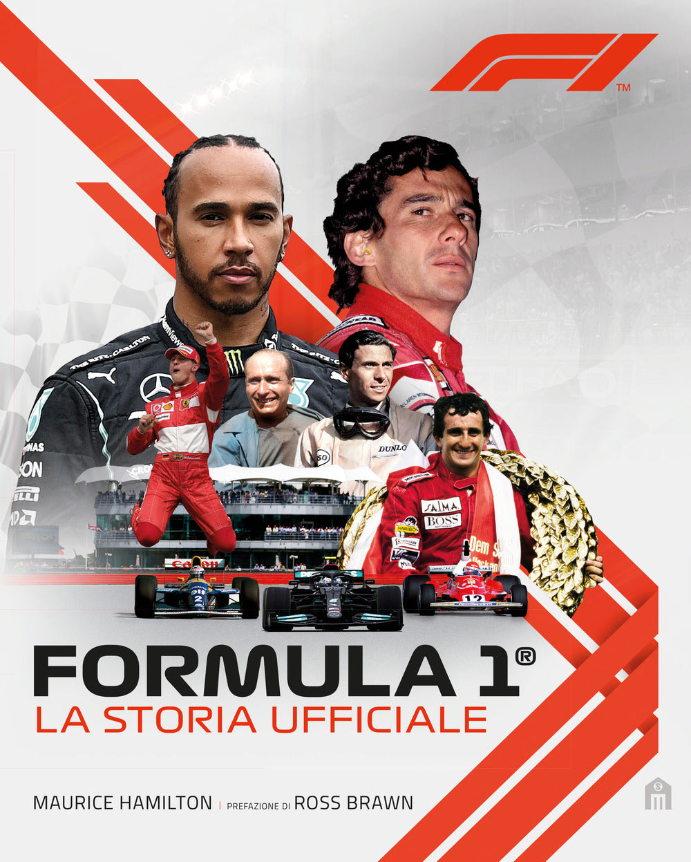 Formula 1. La Storia Ufficiale - Hamilton Maurice