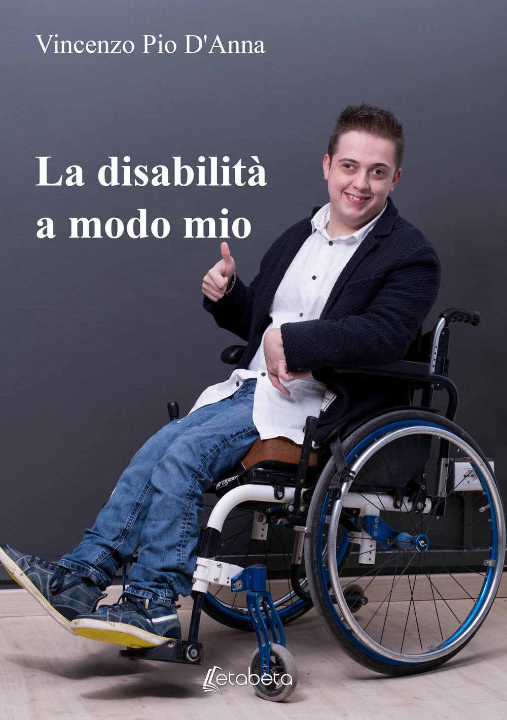 La Disabilita a Modo Mio - D'anna, Vincenzo Pio