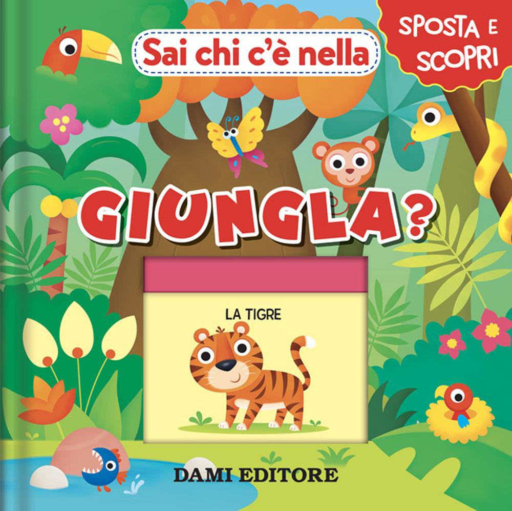Sai Chi C'e' Nella Giungla? Ediz. A Colori - Casalis Anna
