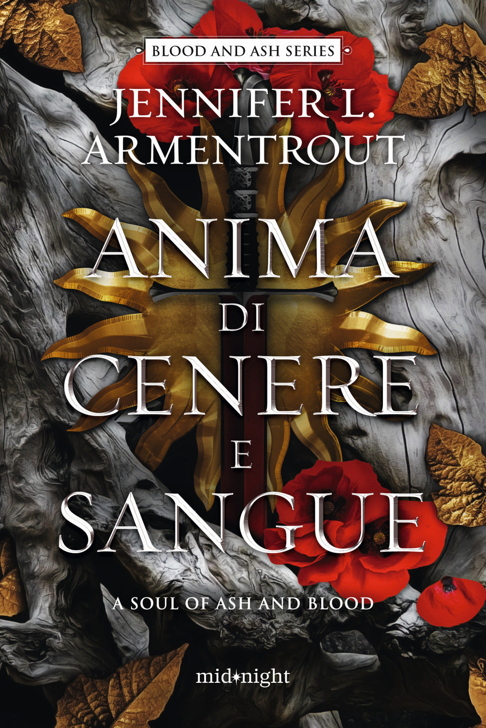 Anima Di Cenere E Sangue. A Soul Of Ash And Blood - Armentrout Jennifer L.