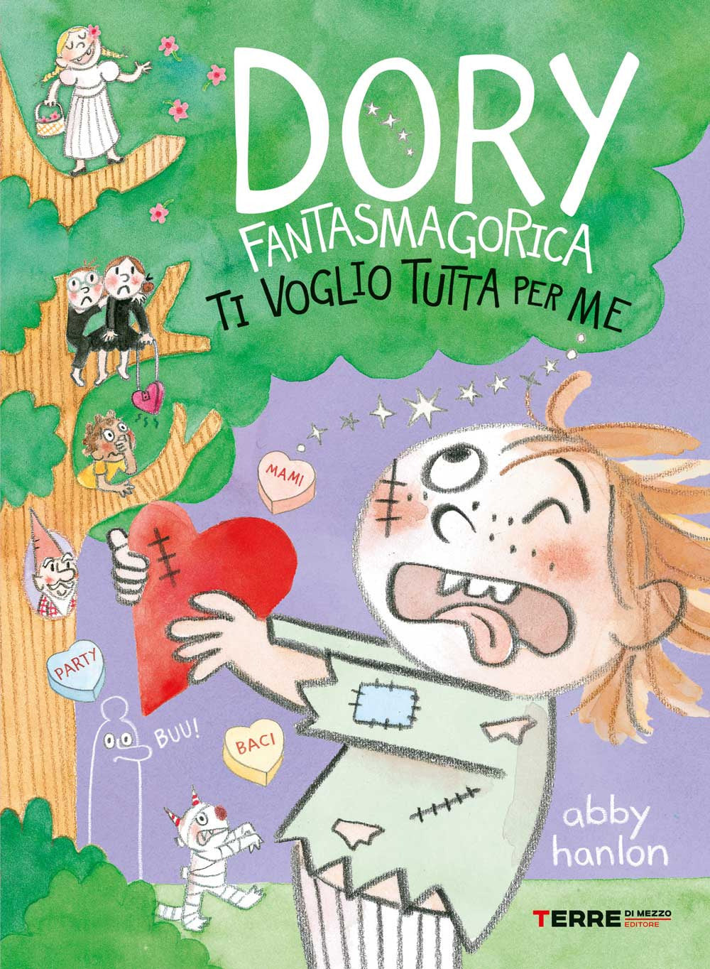 Ti Voglio Tutta Per Me. Dory Fantasmagorica - Hanlon Abby