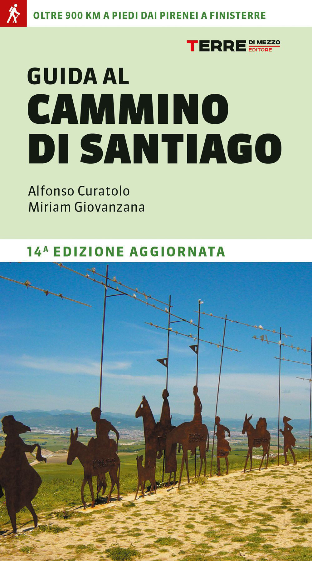 Guida Al Cammino Di Santiago. Oltre 900 Chilometri Dai Pirenei A Finisterre - Curatolo Alfonso; Giovanzana Miriam