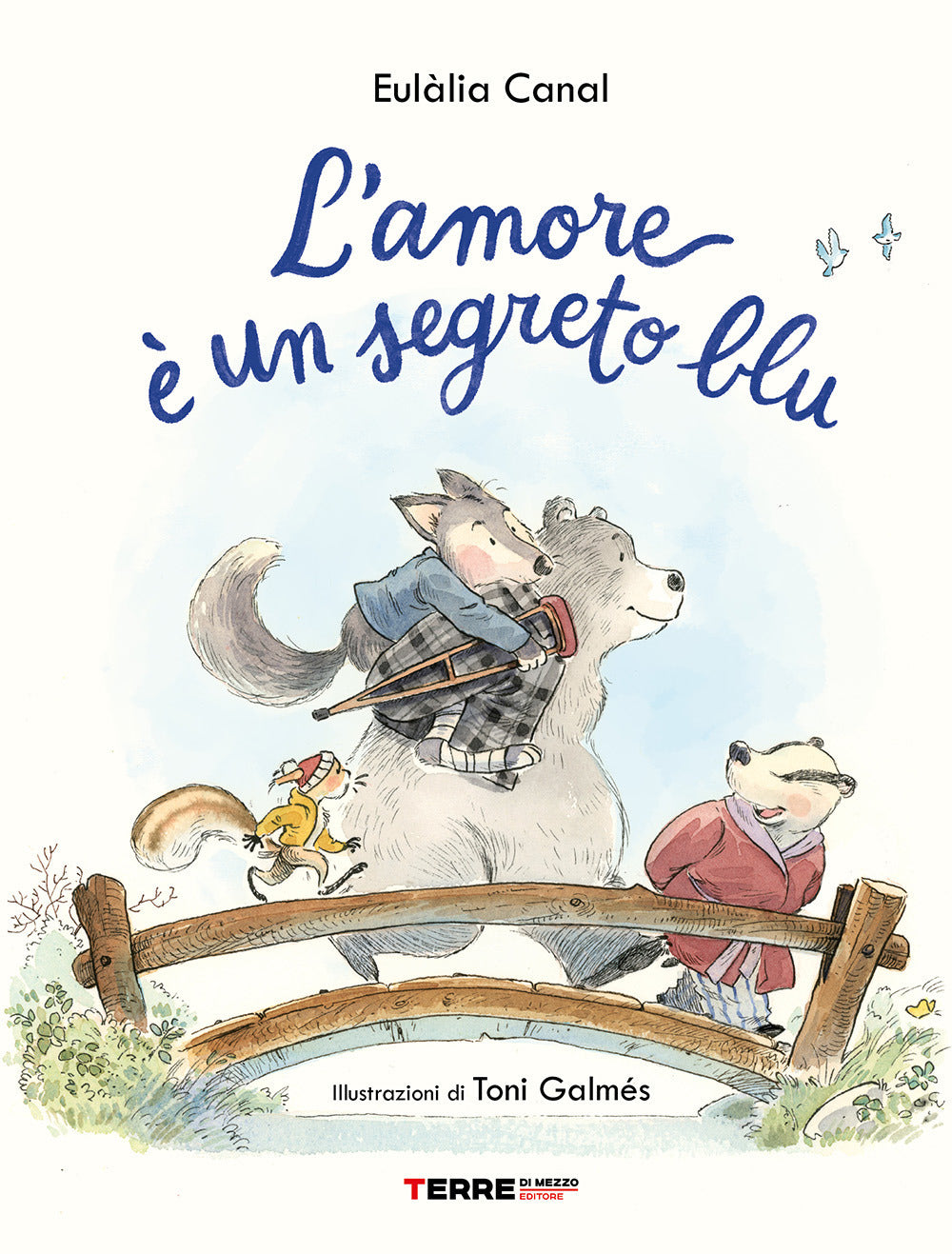 Amore E' Un Segreto Blu. Ediz. A Colori (l') - Canal Eulalia