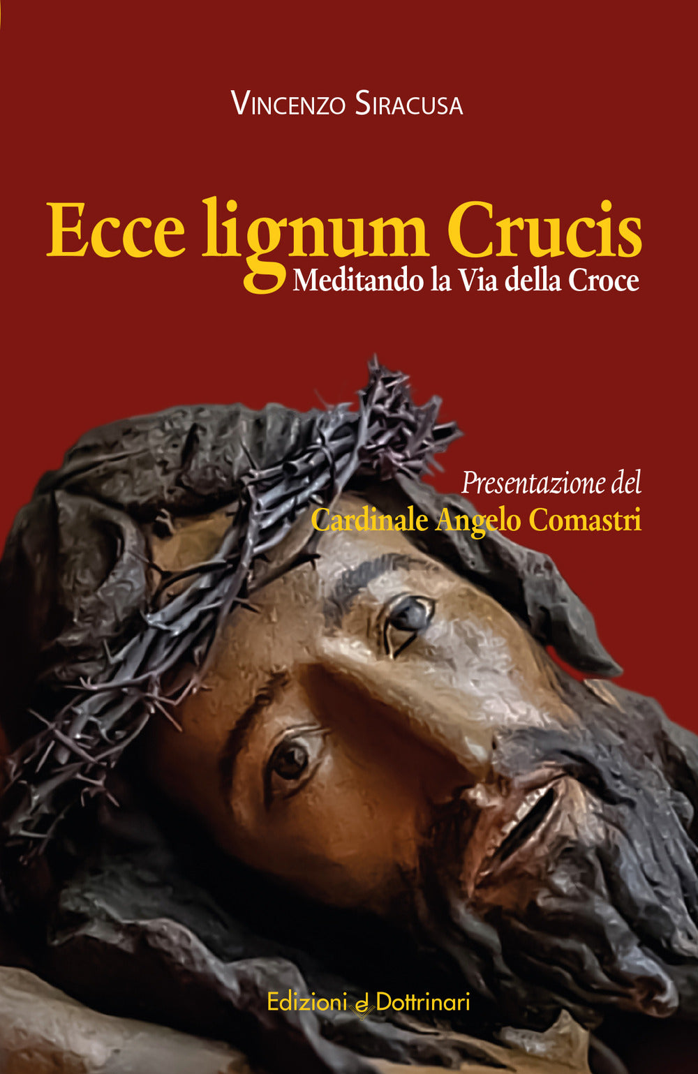 Ecce Lignum Crucis. Meditando La Via Della Croce - Siracusa, Vincenzo