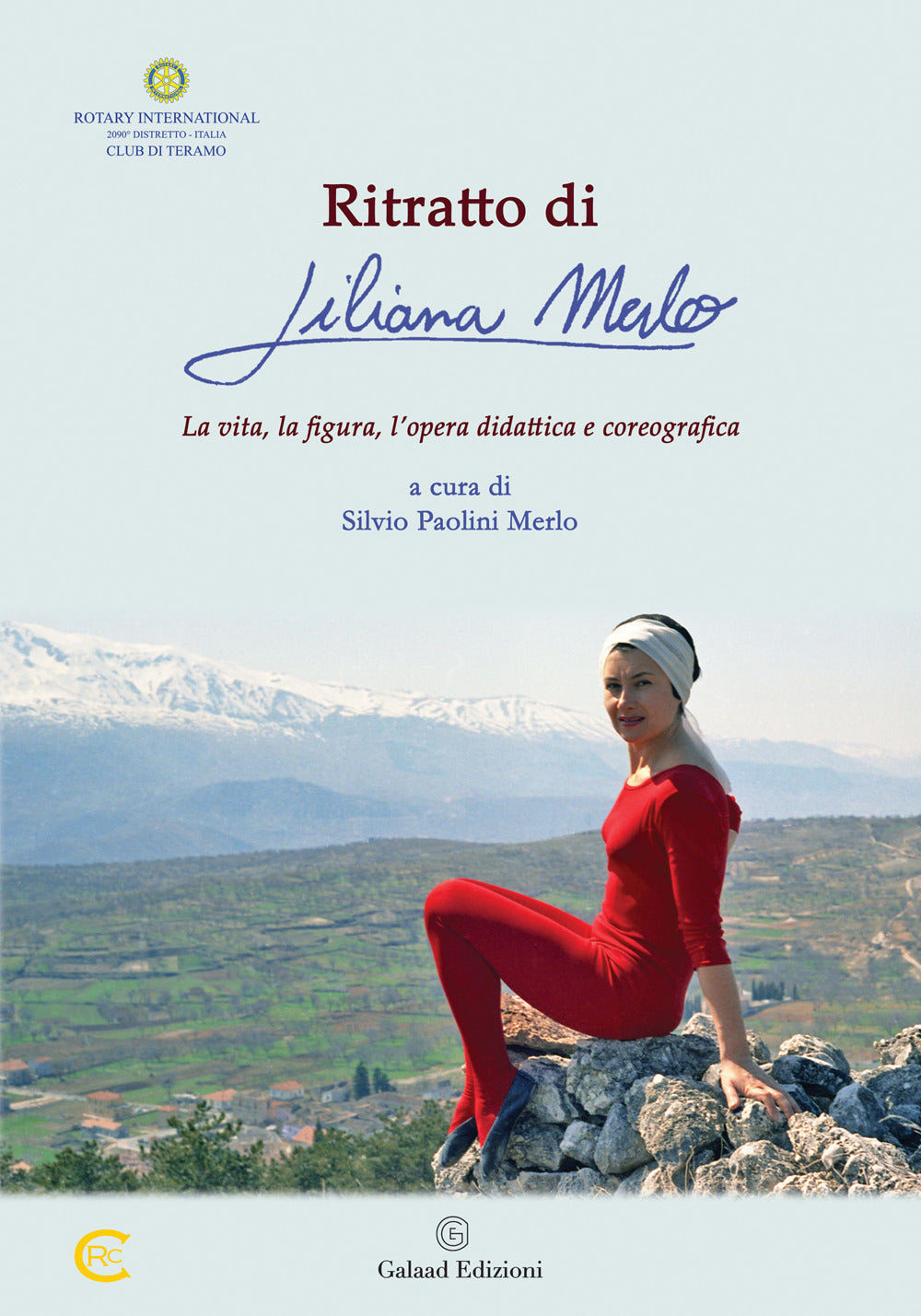 Ritratto Di Liliana Merlo. La Vita, La Figura, L'opera Didattica e Coreografica -