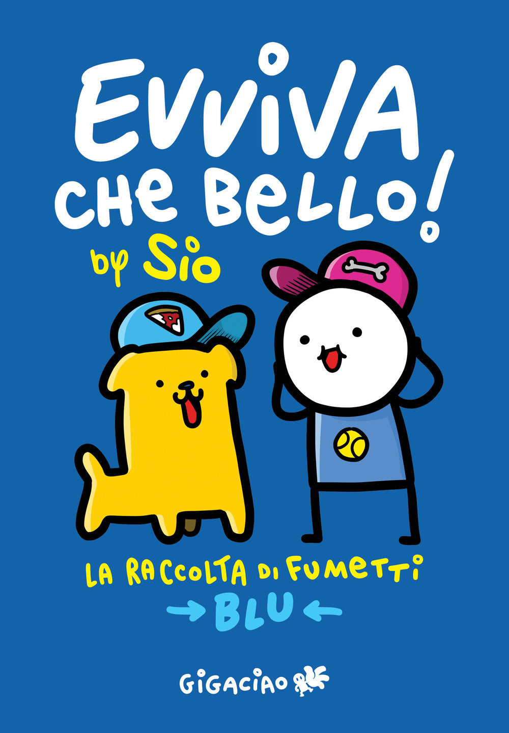 Evviva Che Bello! La Raccolta Di Fumetti. Blu - Sio; Caporali D. «. (cur.)