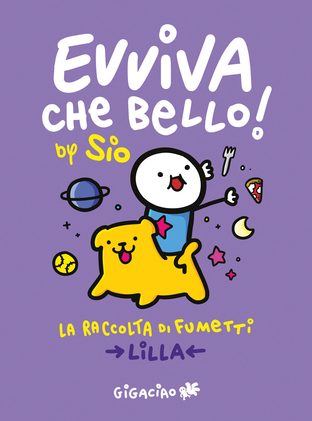 Evviva Che Bello! La Raccolta Di Fumetti. Lilla - Sio