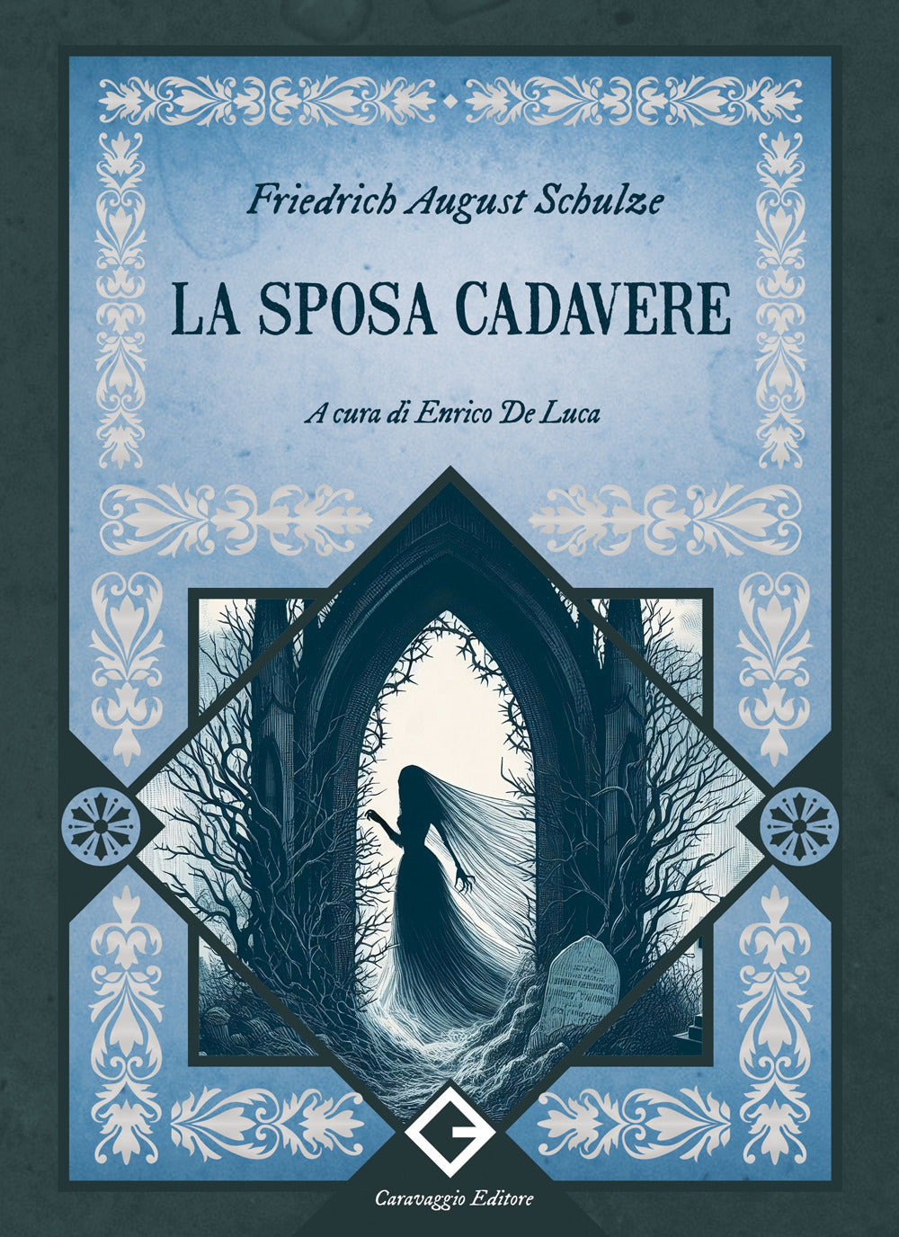 Sposa Cadavere. Ediz. Annotata E Illustrata (la) - Schulze Friedrich August; De Luca E. (cur.)