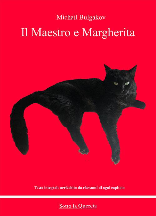 Il Maestro e Margerita: Edizione Integrale Arricchita Da Riassunti Esplicativi - Michail Bulgakov