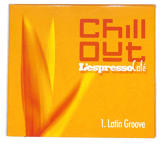 EBOND Various - Chill Out - L’Espresso Cafe 1. Latin Groove CD CD140703