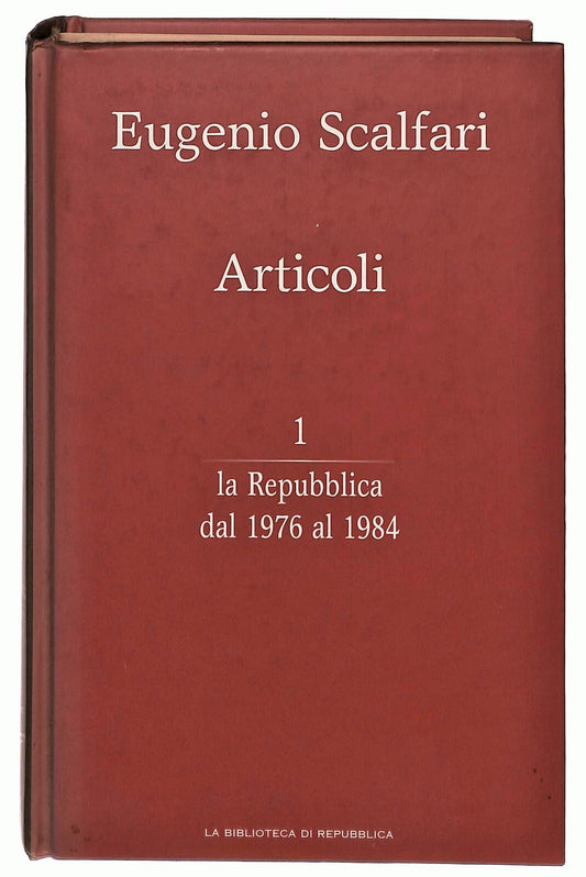 EBOND Articoli 1 Eugenio Scalfari La Repubblica 1976 Al 1984 Libro LI036831