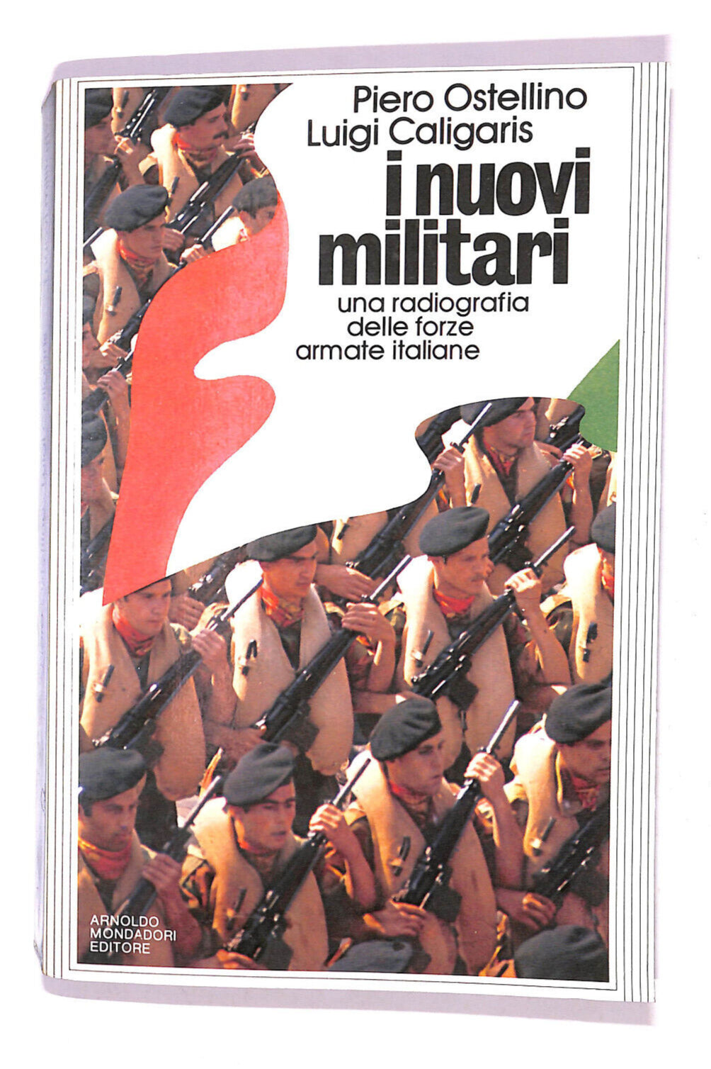 EBOND I Nuovi Militari Una Radiografia Delle Forze Italiane Libro LI006613