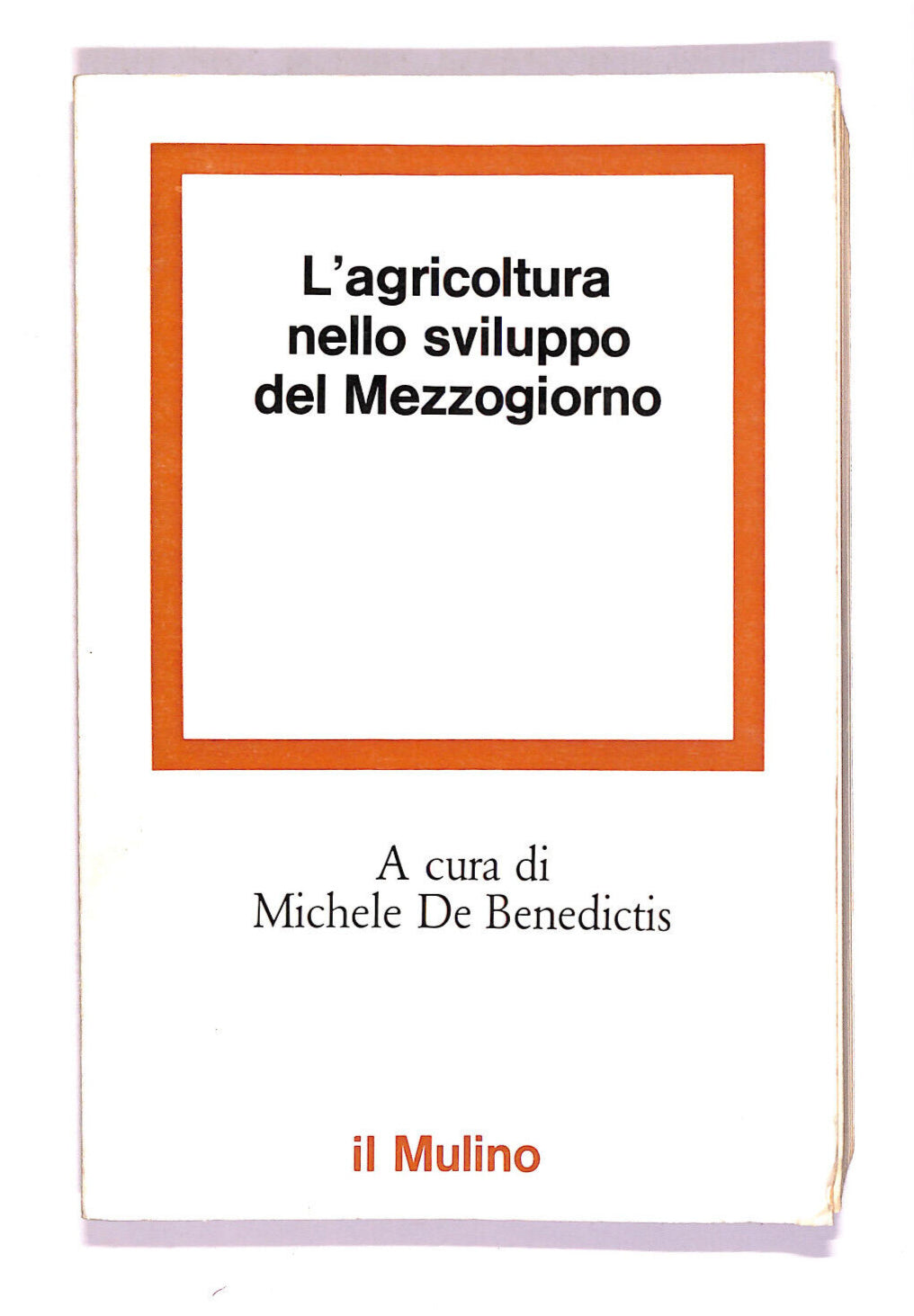 EBOND L'agricoltura Nello Sviluppo Del Mezzogiorno Libro LI006909
