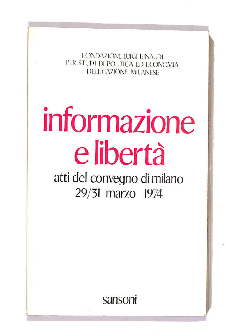 EBOND Informazione e Liberta Atti Del Convegno Di Milano Libro LI007759
