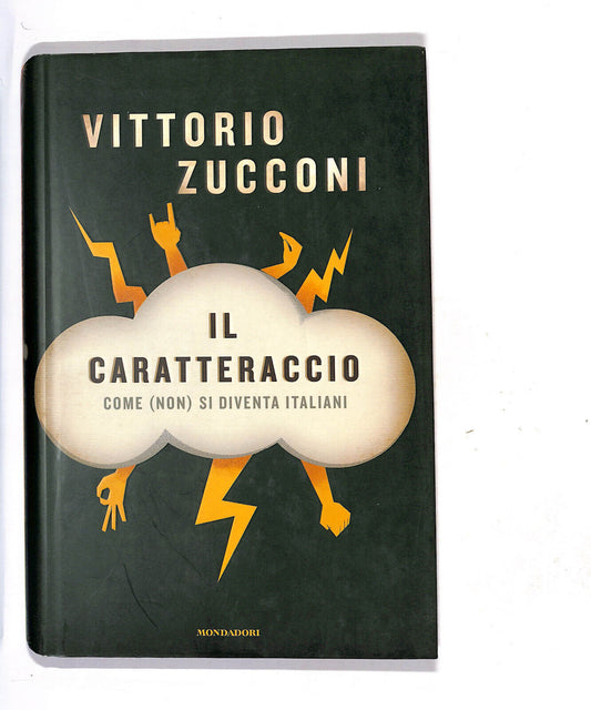 EBOND Il Caratteraccio Come Non Si Diventa Italiani Libro LI011552
