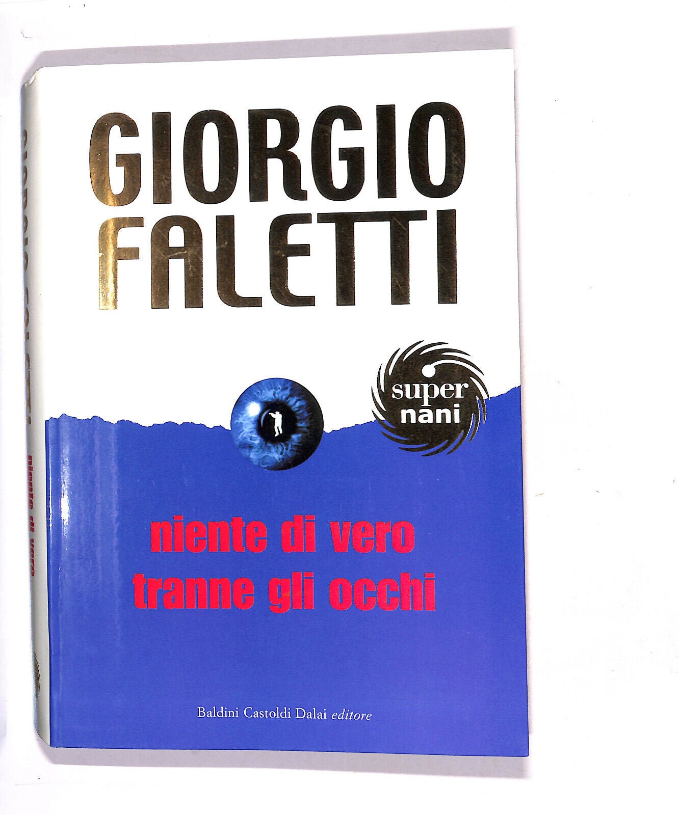 EBOND Niente Di Vero Tranne Gli Occhi Libro LI011654
