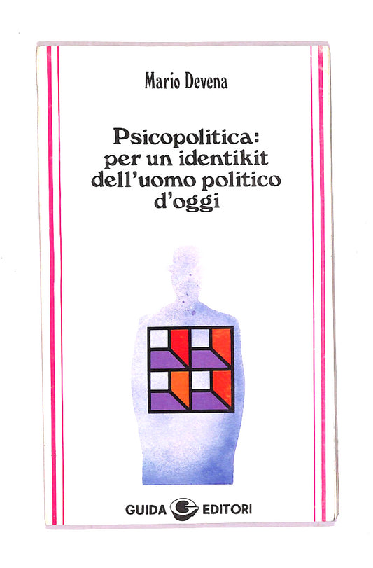 EBOND Psicopolitica: Per Un Identikit Dell'uomo Politico Di Oggi Libro LI011911