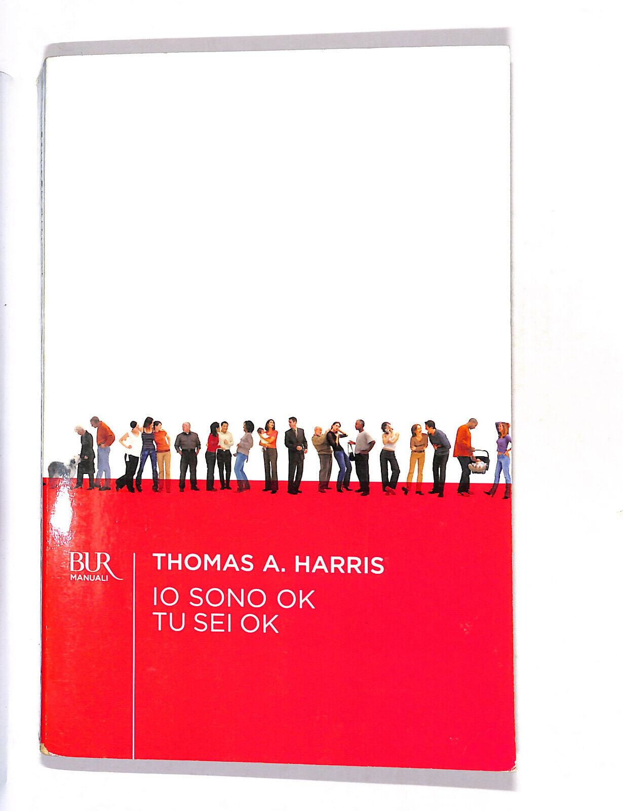 EBOND Io Sono Ok Tu Sei Ok Di Thomas A. Harris Libro LI013762