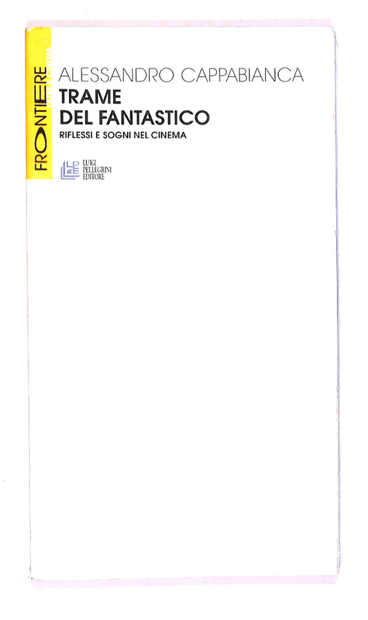 EBOND Trame Del Fantastico Di Alessandro Cappabianca Libro LI013911