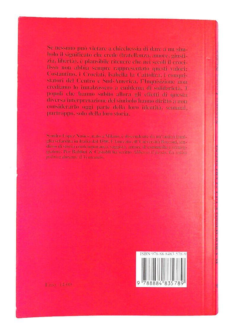 EBOND Il Crocifisso e Gli Altri Segni Sandro Lopez Nunes Libro LI014664