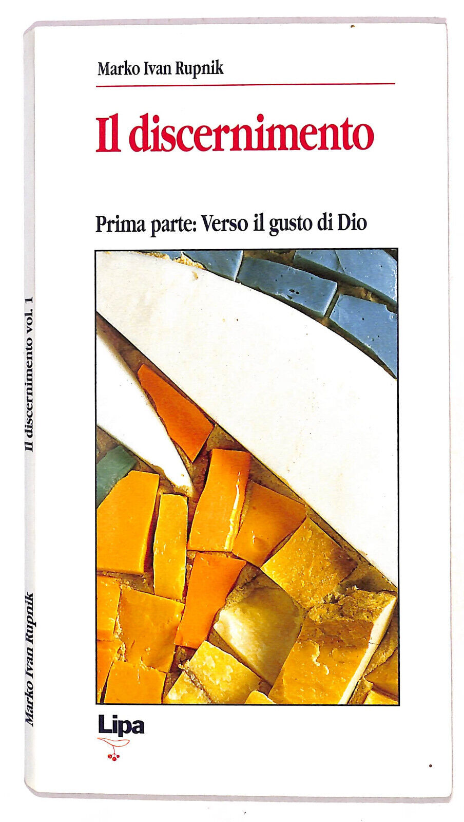EBOND Il Discernimento Prima Parte Di Marko Ivan Rupnik Libro LI020456