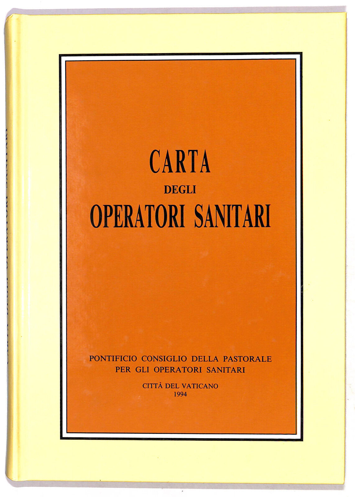 EBOND Carta Degli Operatori Sanitari Citta Del Vaticano 1994 Libro LI020507