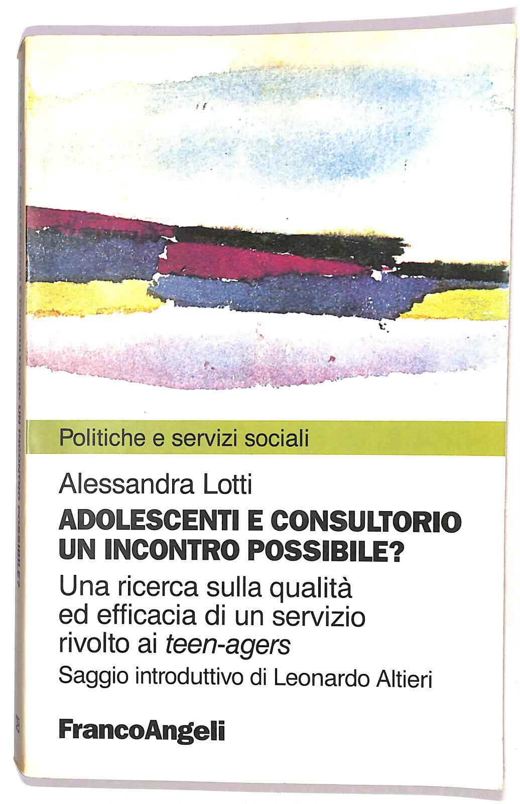 EBOND Adolescenti e Consultorio Un Incontro Possibile? Di A Lotti Libro LI020555