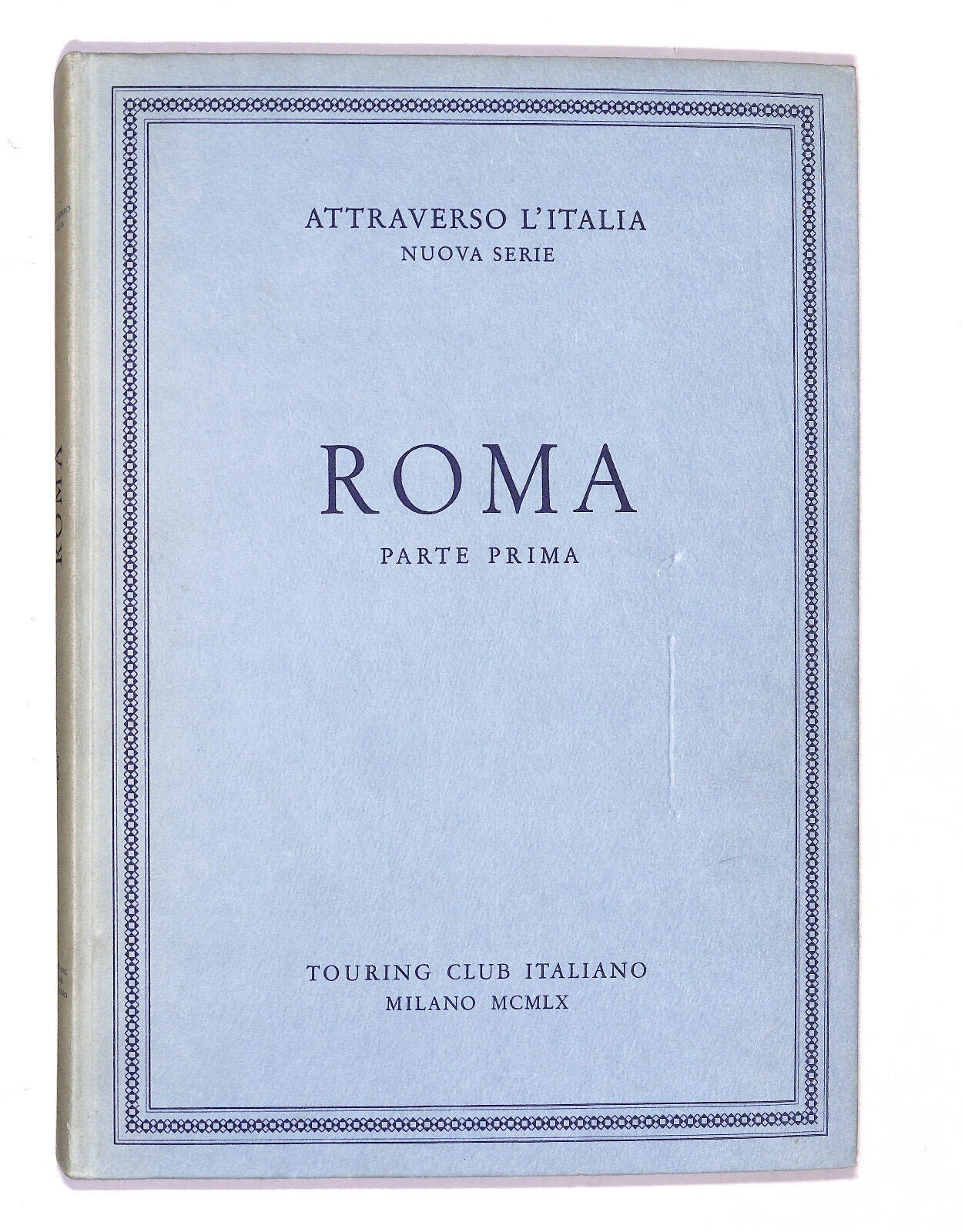 EBOND Attraverso L'italia Nuova Serie Roma Parte 1 Touring C. 1960 Libro LI020810
