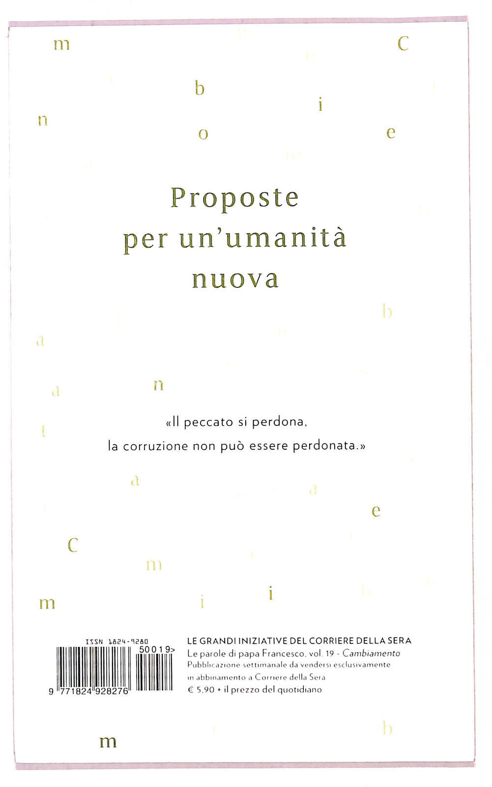 EBOND Le Parole Di Papa Francesco Cambiamento n 19 C.. Della Sera Libro LI021361