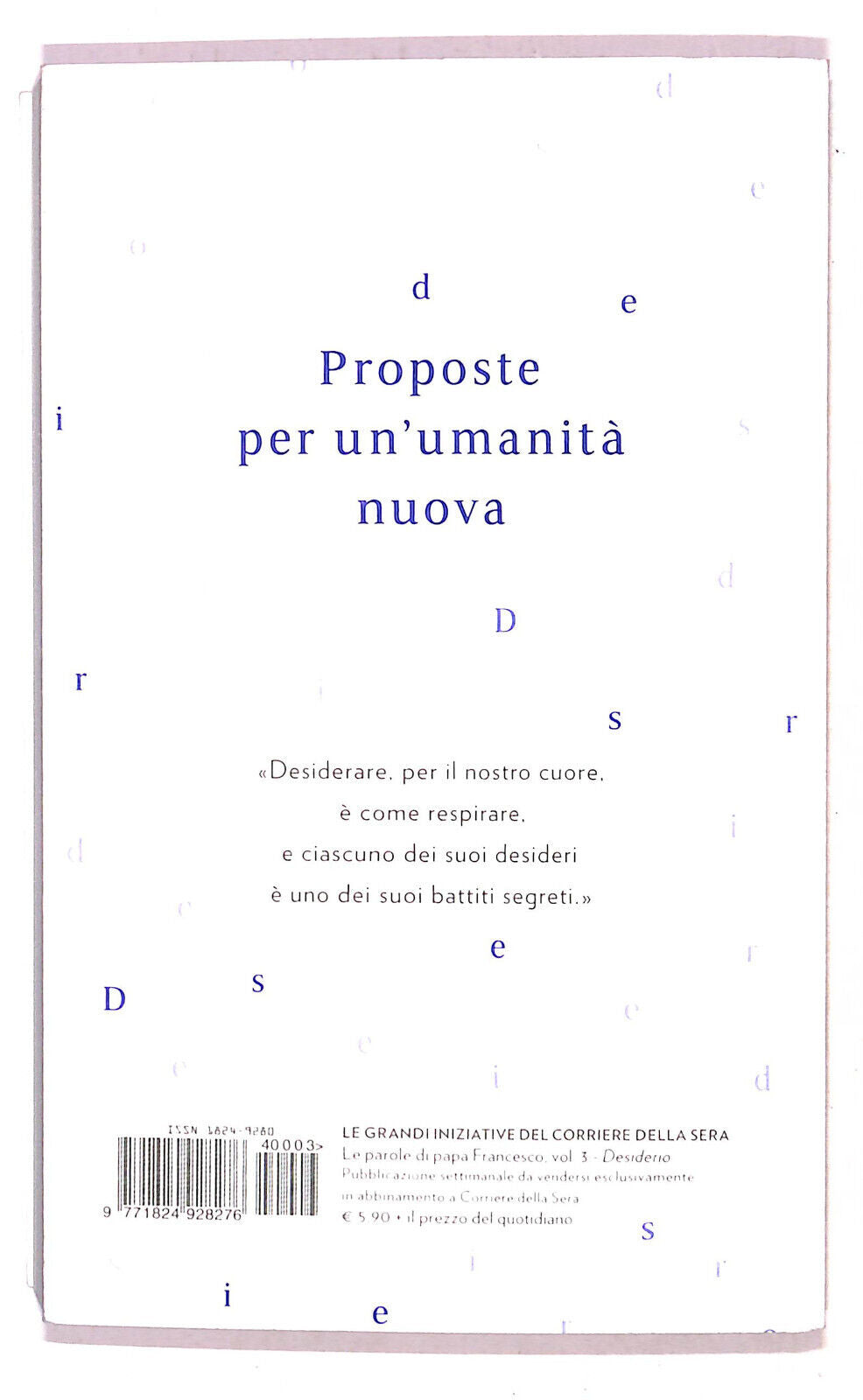 EBOND Le Parole Di Papa Francesco Desiderio n 9 Cor. Della Sera Libro LI021502