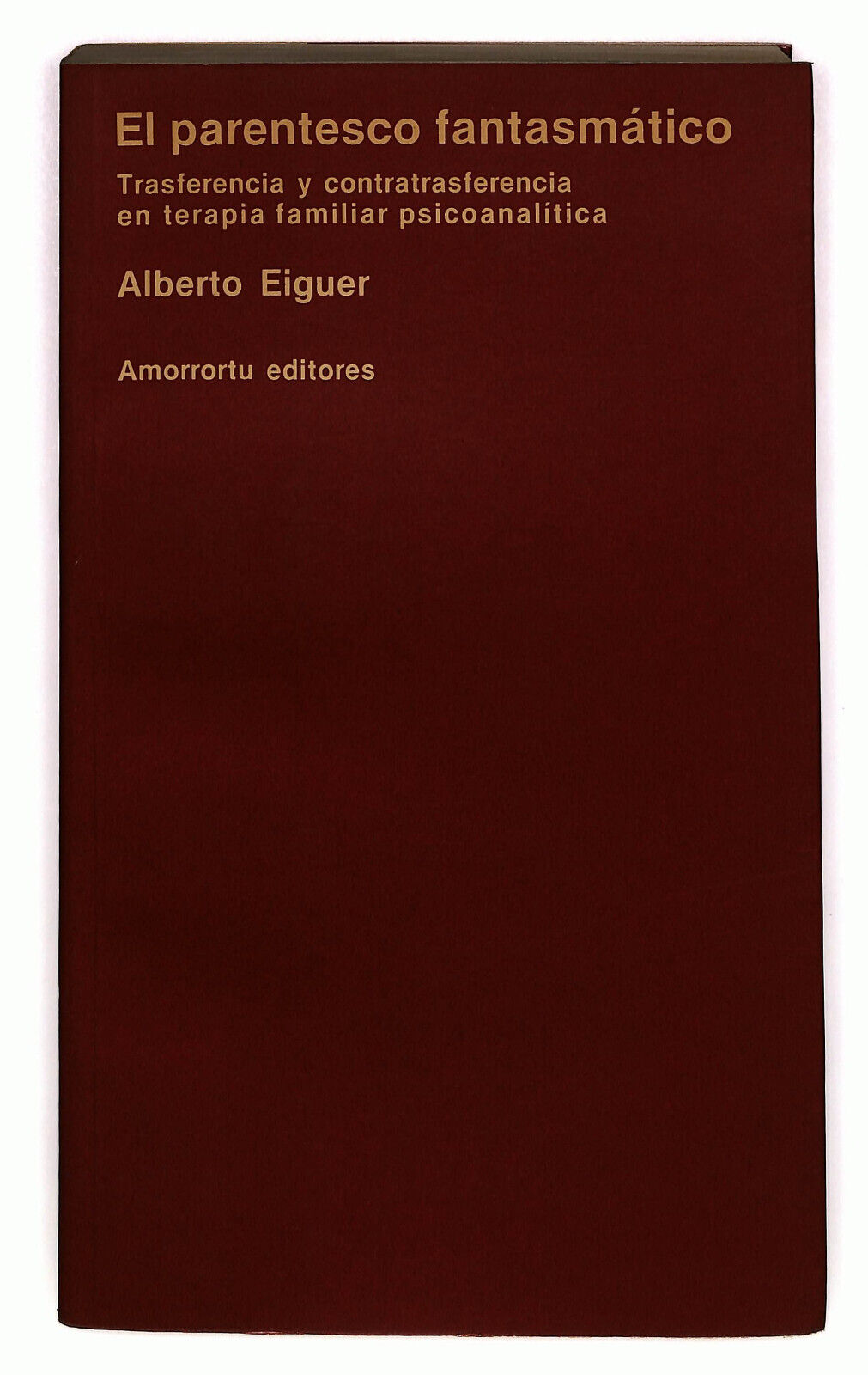 EBOND El Parentesco Fantasmatico Terapia Familiar Psicoanalitica Libro LI023154