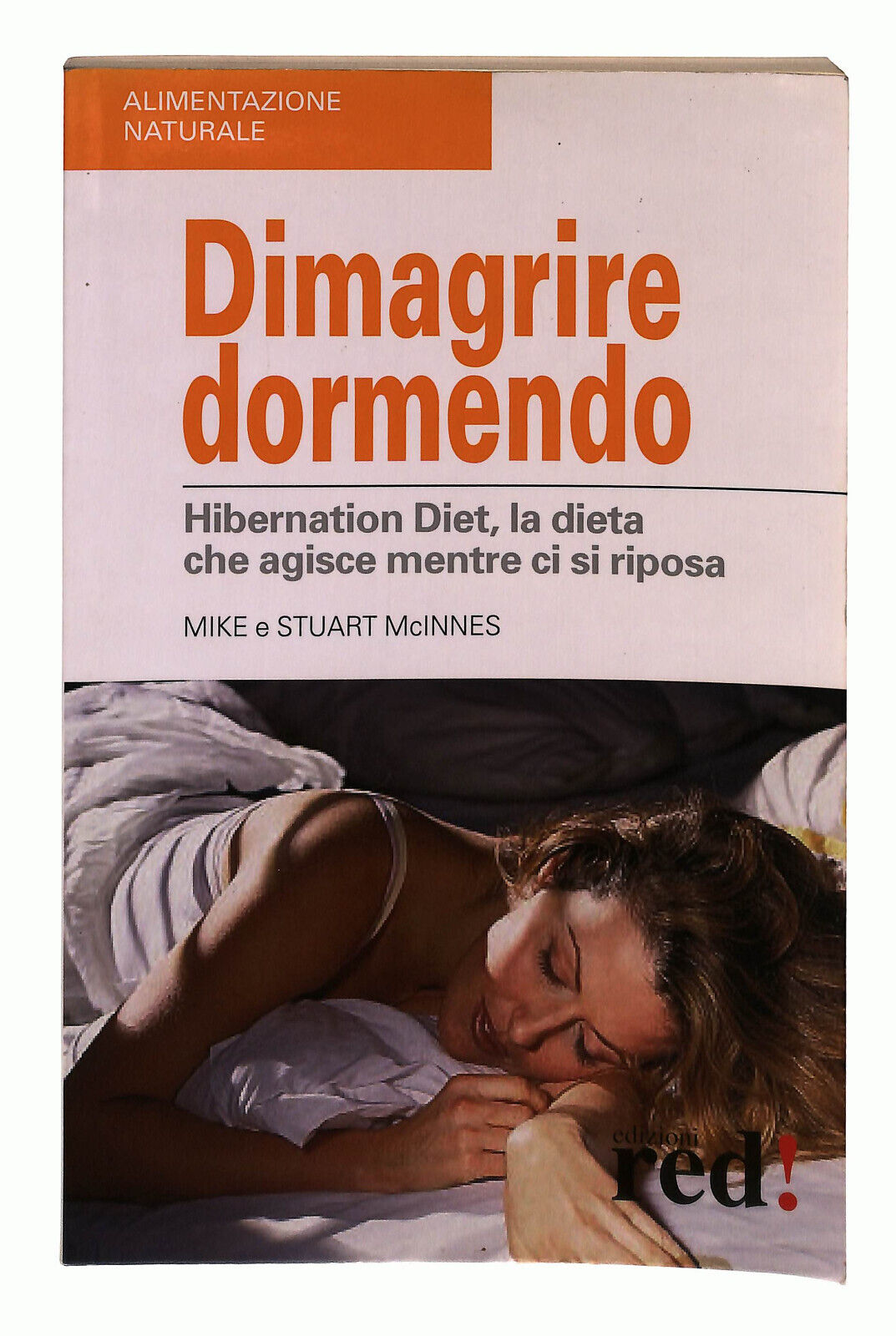 EBOND Dimagrire Dormendo Hibernation Diet Di Mike e Stuart Mcinnes Libro LI023815
