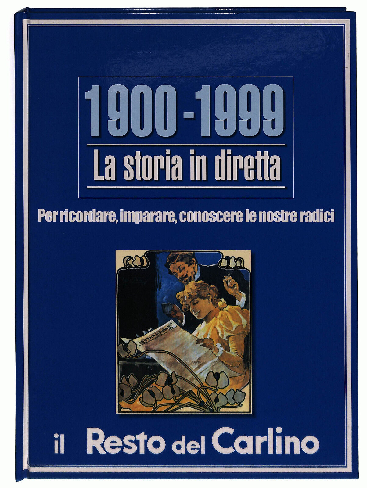 EBOND 1900-1999 La Storia In Diretta Il Resto Del Carlino Libro LI024413