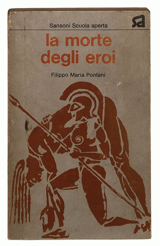 EBOND La Morte Degli Eroi Di Filippo Maria Pontani Sansoni 1975 Libro LI024809