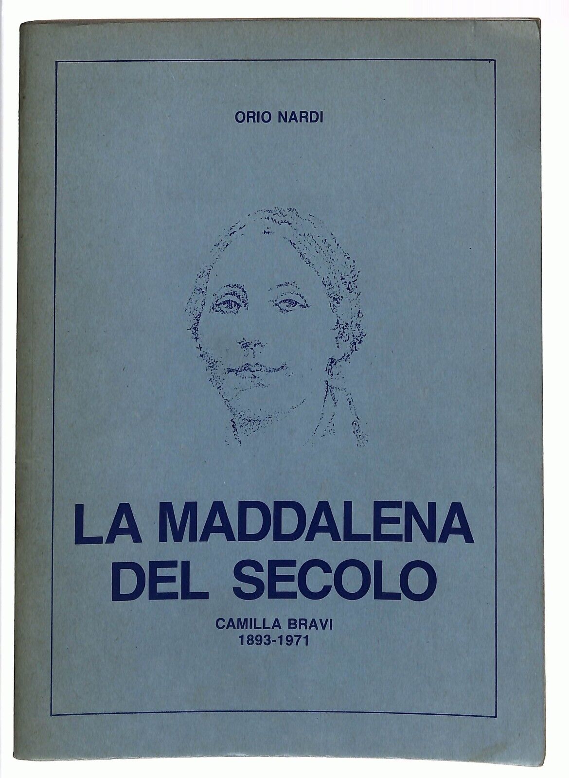 EBOND La Maddalena Del Secolo Camilla Bravi 1983-1971 Orio Nardi Libro LI026312